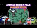 Among Us ZOMBIE IN POLUS [COMPLETE EDITION] + Post Credits Scene | Among Us Animation