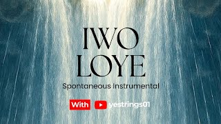 IWO LOYE – Powerful Prophetic Worship Instrumental | Deep Soaking Prayer Music | Minister Mike