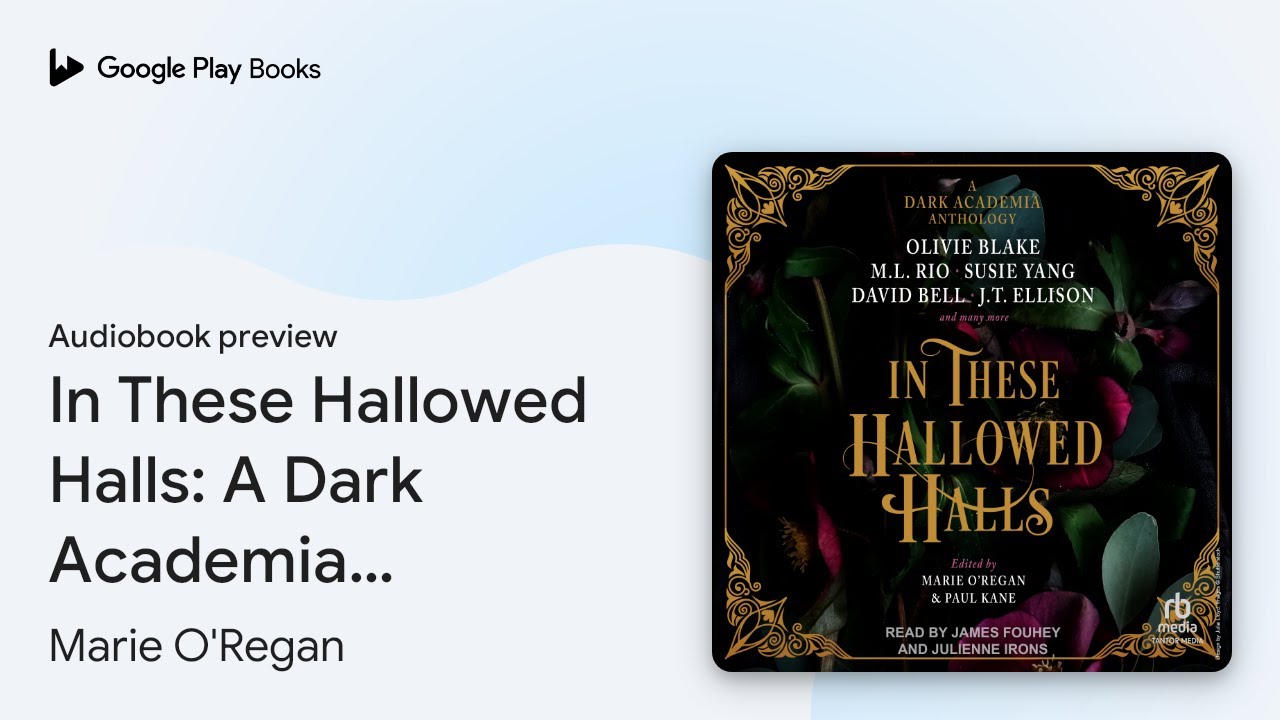 In These Hallowed Halls A Dark Academia… by Marie O'Regan