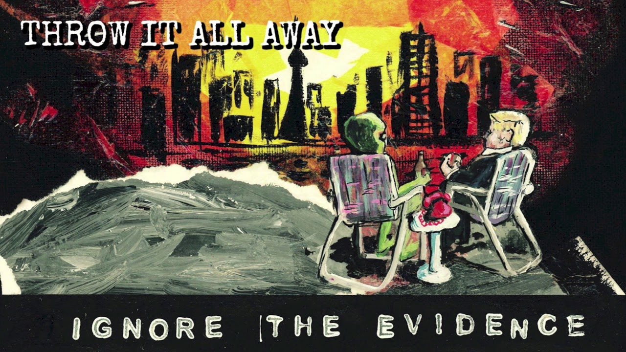 Watch Throw It All Away | Ignore The Evidence on YouTube Watch Throw It All Away | Ignore The Evidence on YouTube