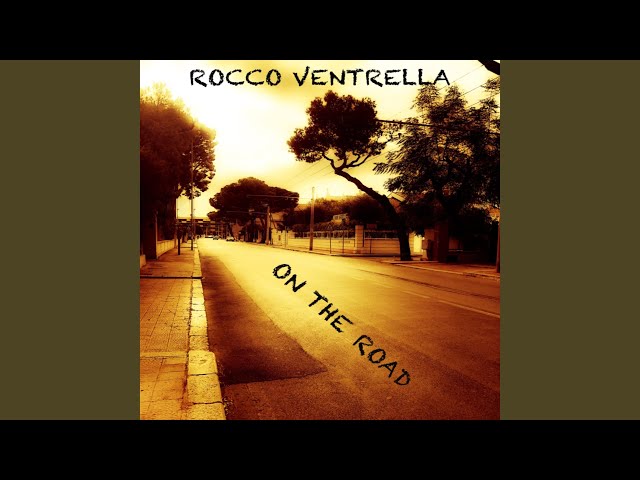 Rocco Ventrella - On The Road