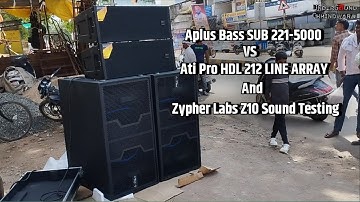 Aplus Bass Sub 221-5000 and ATI Pro Line Array HDL 212 Full Sound Testing and price details