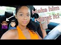 DRIVE & GIRL TALK | How To Make Him Regret Losing You & How To Make Him Chase You Again