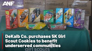 DeKalb Co. purchases 5K Girl Scout Cookies to benefit underserved communities
