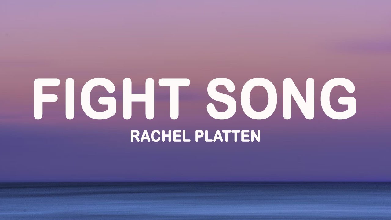 Rachel Platten – Fight Song (Lyrics)