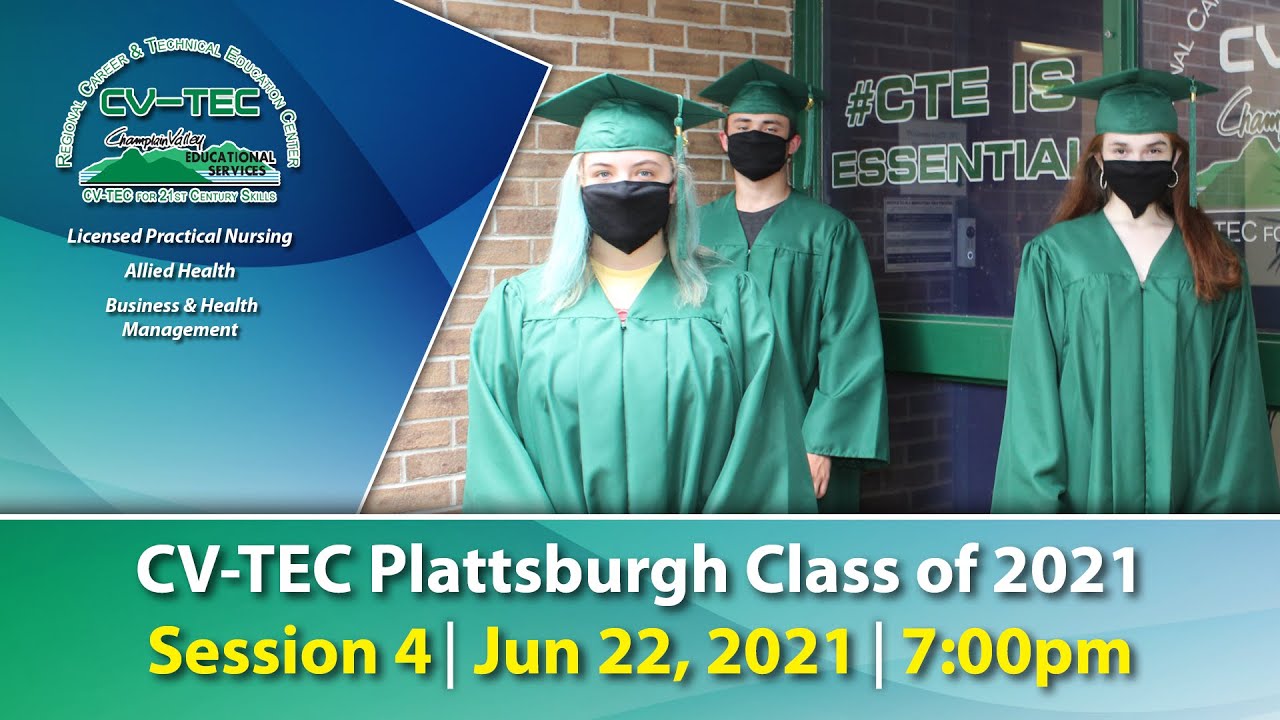 CVTEC Plattsburgh Campus 2021 Graduation Ceremony Session 4 YouTube