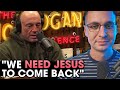 Shocked Joe Rogan says, &quot;We need Jesus to come back NOW.&quot;