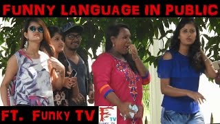 Speaking Funny Language In Public Ft. Funky Tv Prank In India