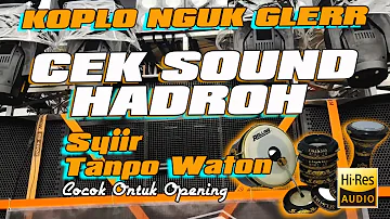 Cek Sound Hadroh Koplo Syi'ir Tanpo Waton  Bass Ngukk Cocok Untuk Opening