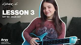 Lesson 3 - Play Say So by Doja Cat