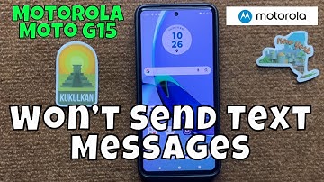 How to Fix If Motorola Moto G15 Won’t Send Text Messages