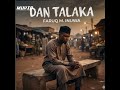 Faruk M Inuwa Dan Talaka Officielle Audio 2026