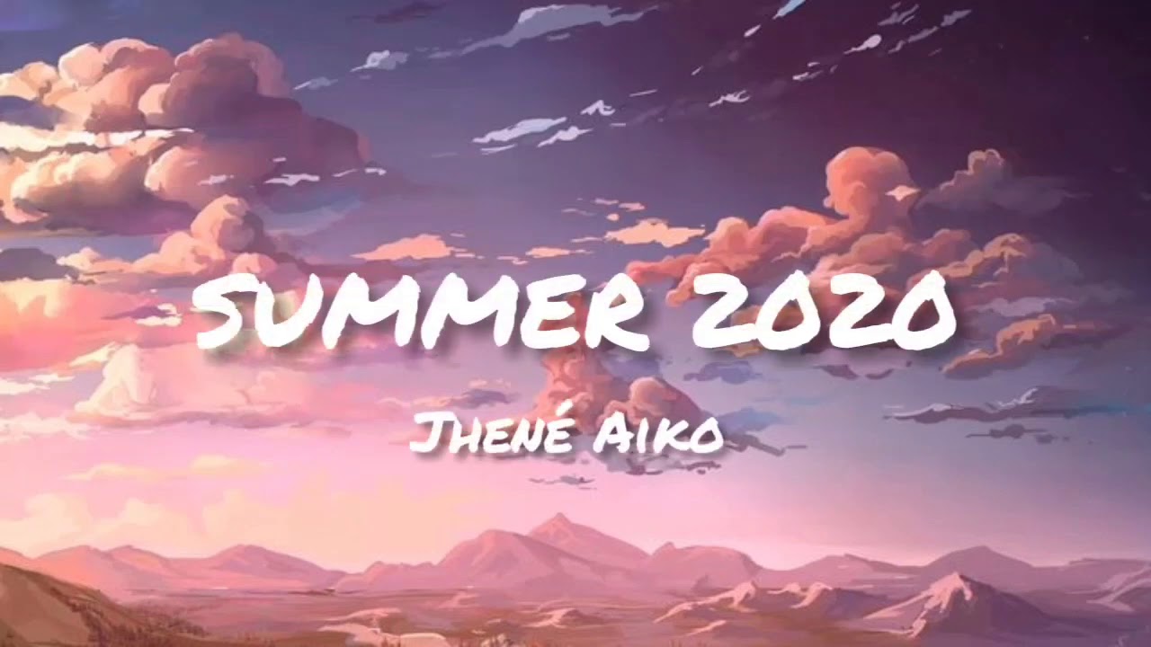 Jhené Aiko - Summer 2020 (Lyrics Video) 