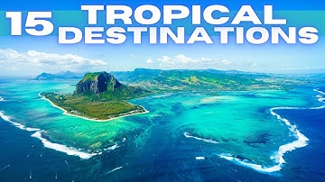 Beste tropische reisbestemmingen ter wereld 2025 4K