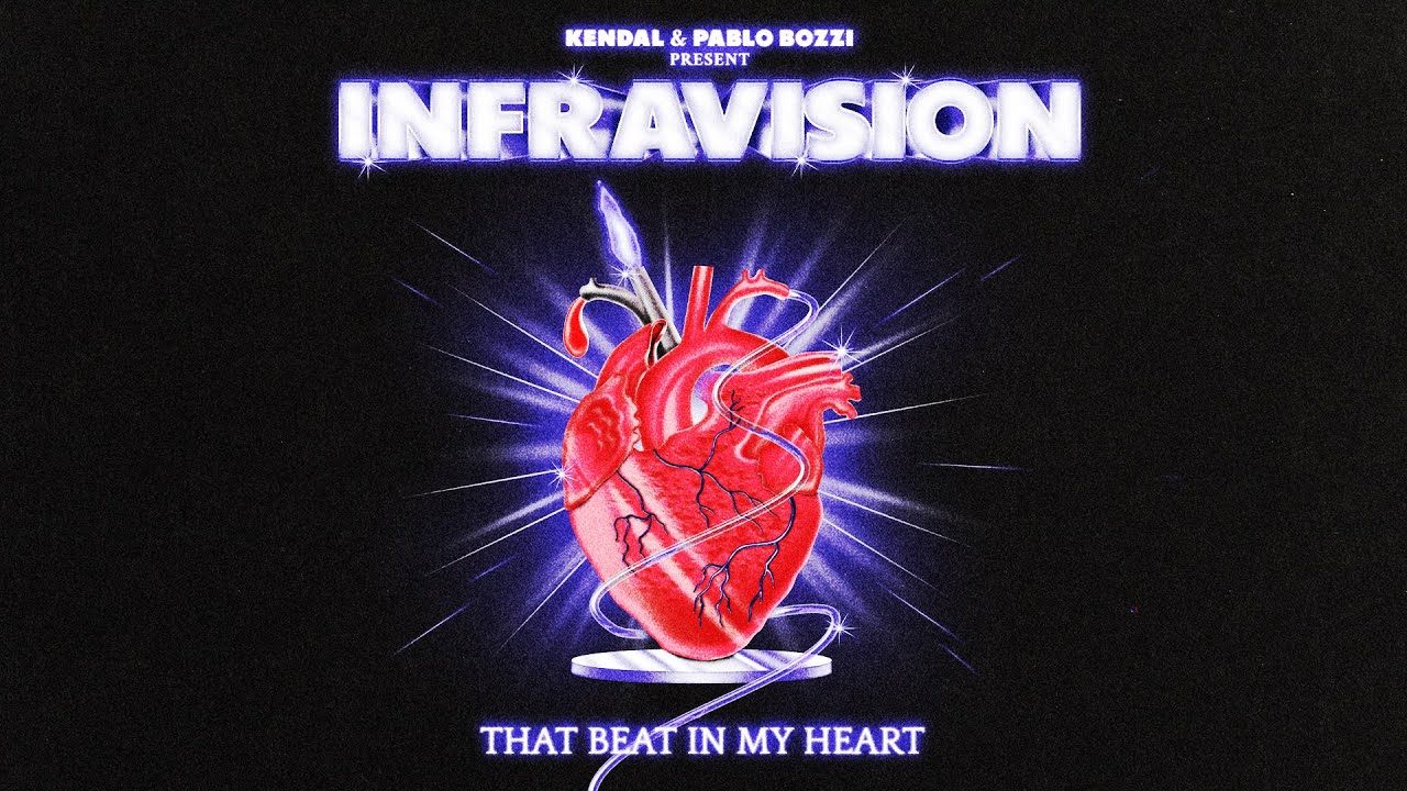 INFRAVISION Kendal  Pablo Bozzi   That Beat In My Heart