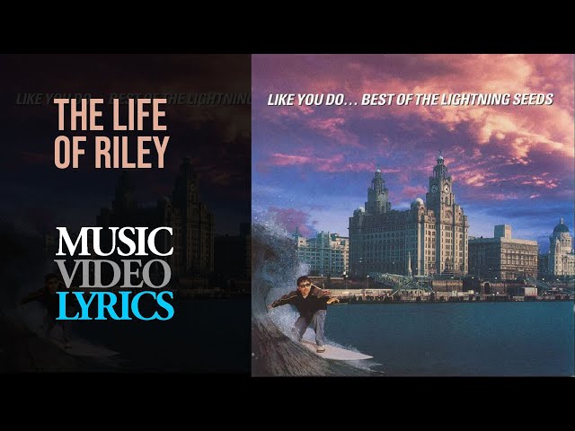 The Lightning Seeds - The Life Of Riley (Lyrics) - YouTube