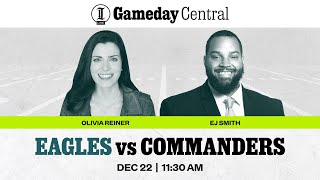 Gameday Central: Eagles vs Commanders