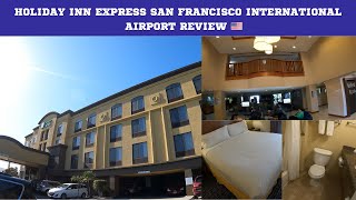 Holiday Inn Express San Francisco Hotel Review | Best Hotel Near San Francisco International Airport