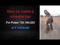 How to make a wheelie bar for pulsar 150180220 cc satendra dhakad stunts shivpuri