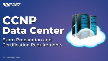 CCNP Data Center: Exam Preparation and Certification Requirements