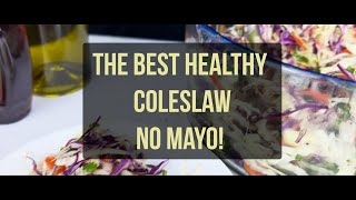Best Healthy Coleslaw EVER ( no mayo!)