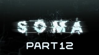 SOMA - Copy/Paste... The Worst Kind Of! - Part 12