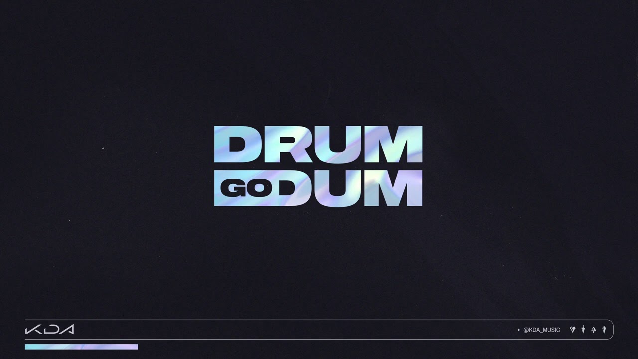 K/DA - DRUM GO DUM ft. Aluna, Wolftyla, Bekuh BOOM (Official Audio)
