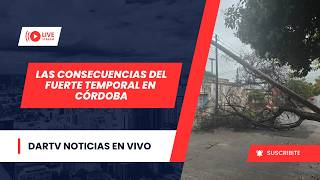 FUERTE TEMPORAL DE LLUVIA Y VIENTO EN CÓRDOBA | DARTV NOTICIAS