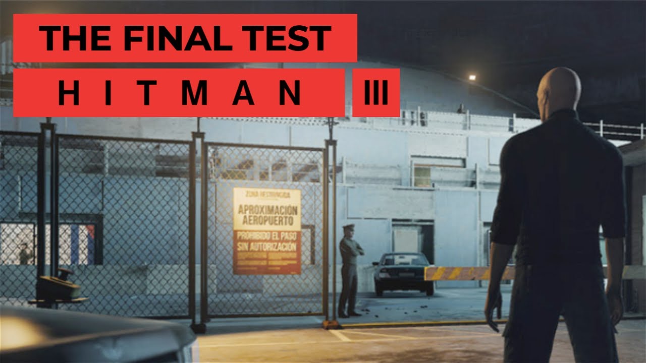 The Final Test Walkthrough Hitman 3 YouTube the-final-test-walkthrough-hitman-3-youtube