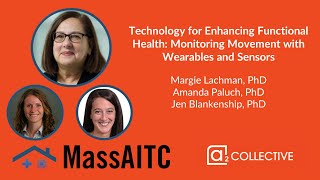 Drs. Margie Lachman, Amanda Paluch, and Jen Blankenship – Technology for Enhancing Functional Health