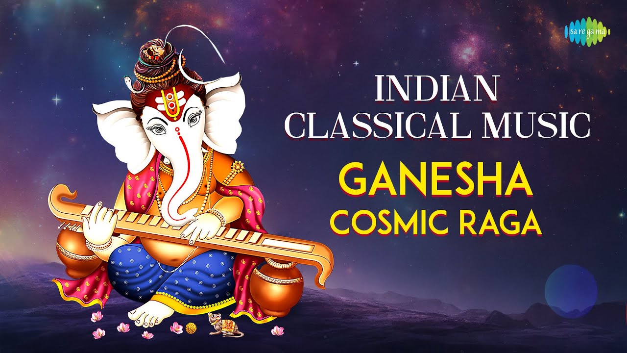 Ganesha's Cosmic Raga - Indian Classical Music | Classical Music For ...