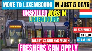 UNSKILLED JOBS IN LUXEMBOURG | FULL PROCESS LUXEMBOURG WORK PERMIT 2024 screenshot 2