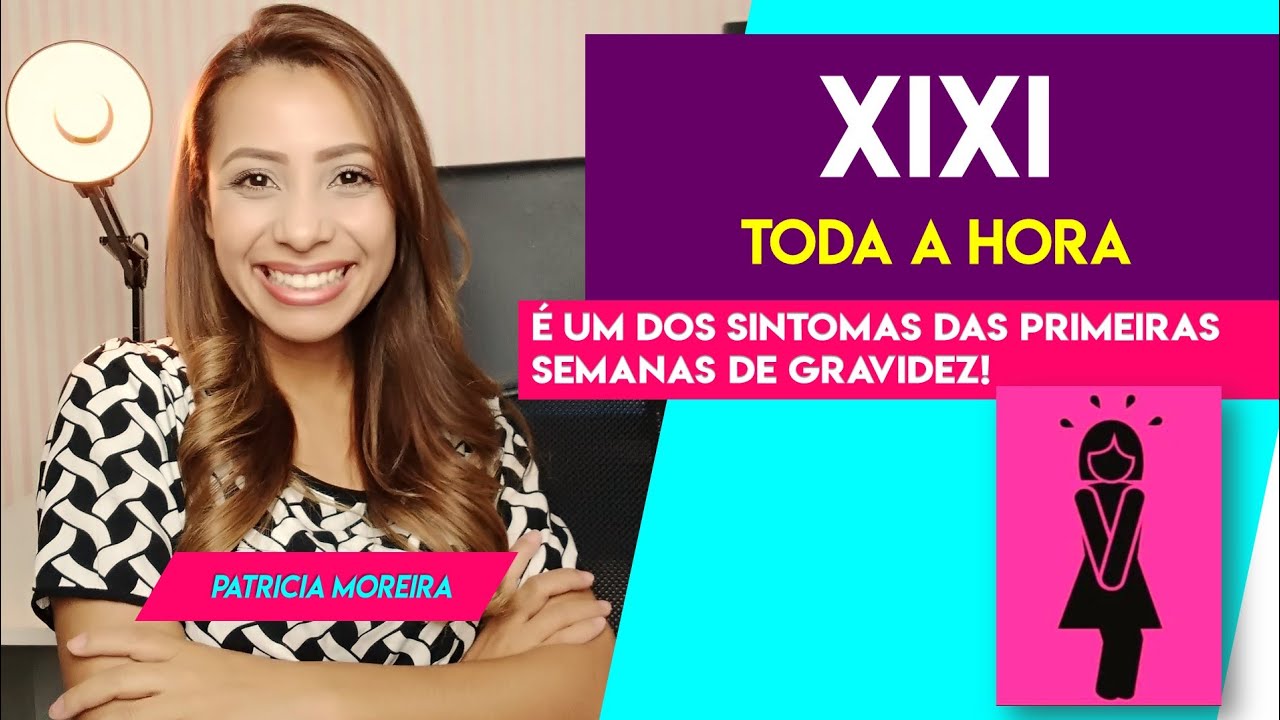 XIXI TODA HORA É UM SINTOMA INICIAL DA GRAVIDEZ | Patrícia Moreira ...