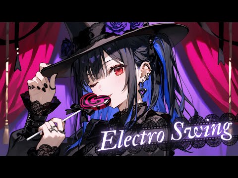 Playlist] Addictive Electro Swing ReMIX [Members Only] - YouTube