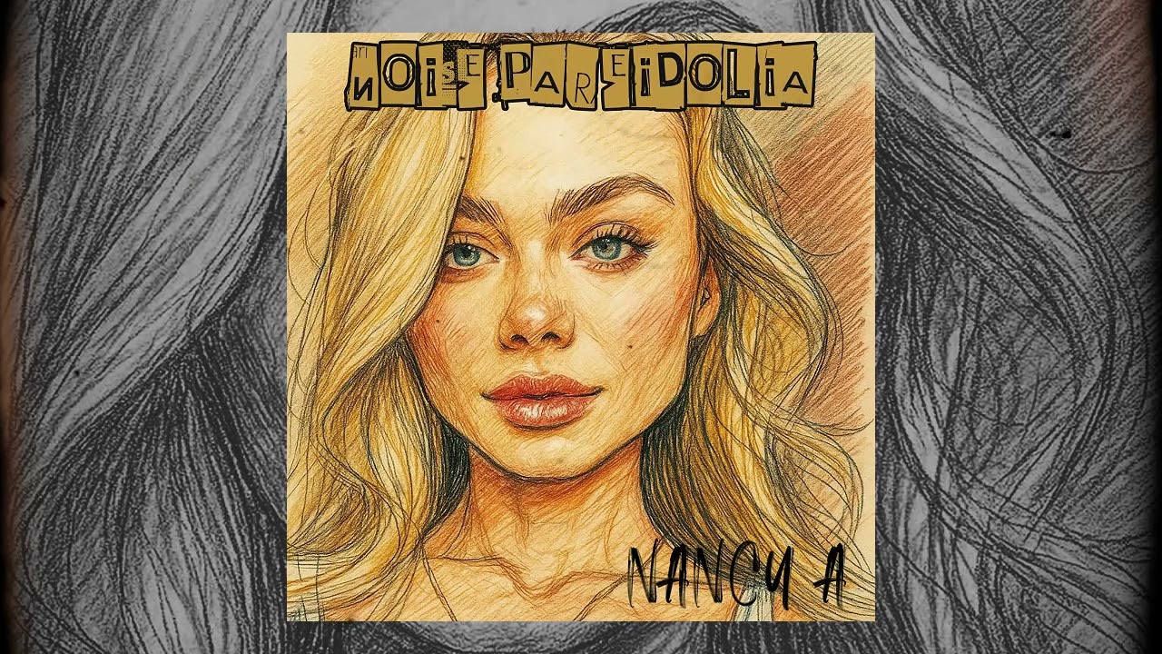 Noise Pareidolia - Nancy A
