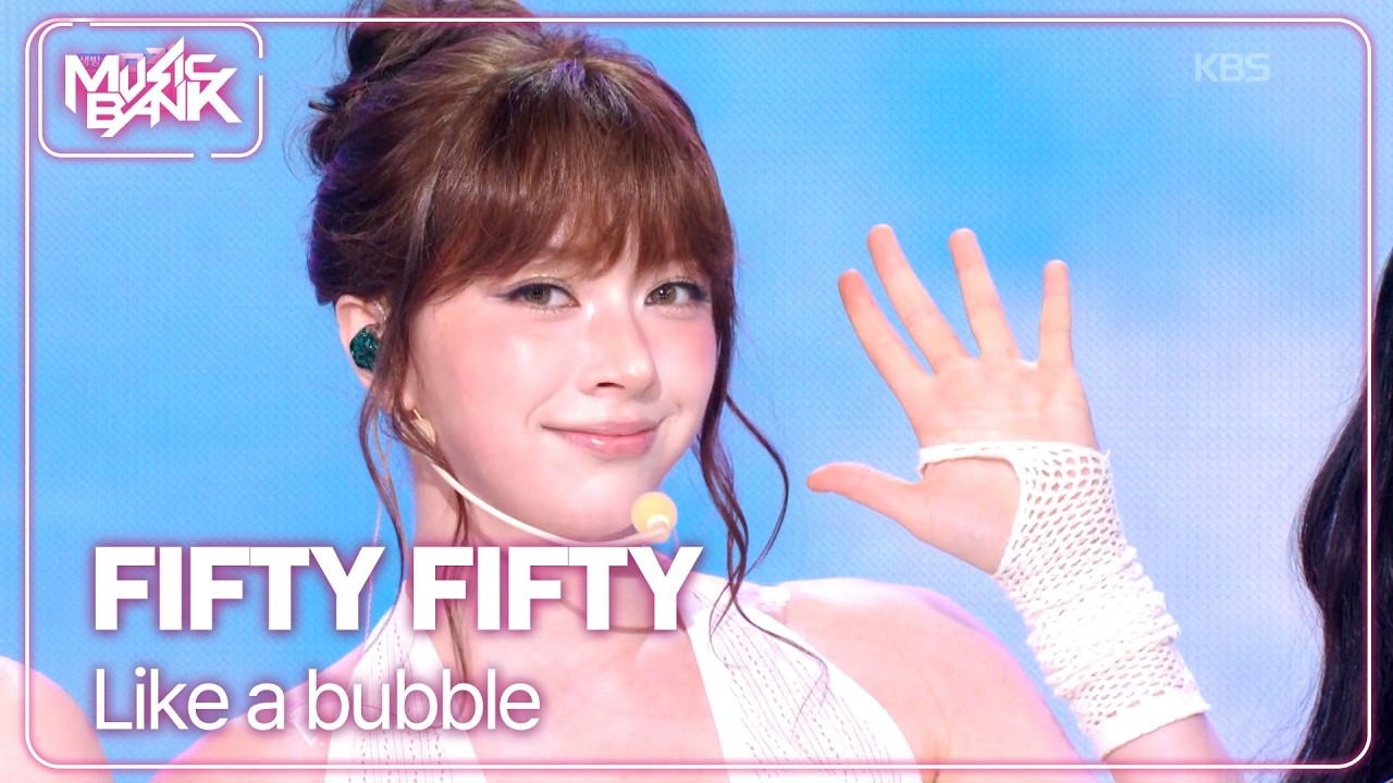 Like a bubble - FIFTY FIFTY 피프티피프티 [Music Bank] | KBS WORLD
