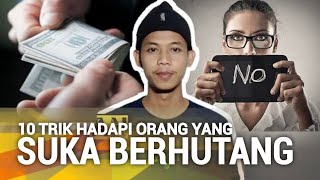 CARA HADAPI ORANG SUKA PINJAM DUIT