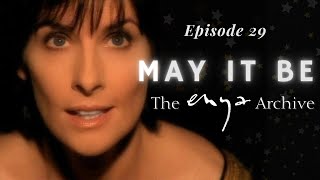 Enya  " may it be " - Episode 29 - The Enya Archive