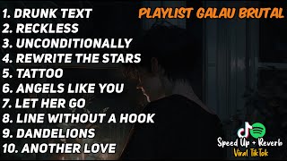 Playlist Galau Brutal 🥀Speed up+Reverb Viral Tiktok Terbaru 2024