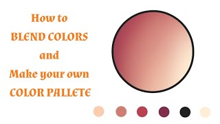 How To Blend Colors And Make Your Own Pallete - Tutorial For Beginners Autodesk Sketchbook Android