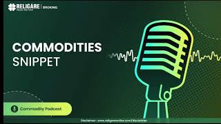 Commodities Snippet| 2nd July 2026