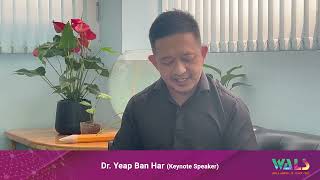 WALS 2022 Keynote Speaker: Dr. Yeap Ban Har Introduction