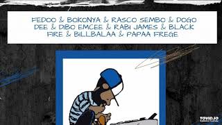 Fedoo Bokonya Rasco Sembo Dogo Dee Dibo Emcee Rabi James Black Fire Papaa Frege- Tukusa