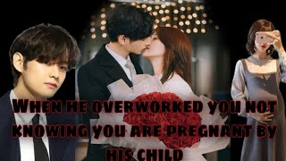 Taehyung ff || When he overworked you not knowing you are pregnant with his child || Oneshot ||