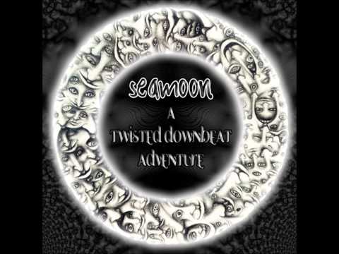 Seamoon — Seamoon - A Twisted Downbeat Adventure [Full Album]