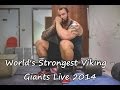 World's Strongest Viking - Giants Live 2014