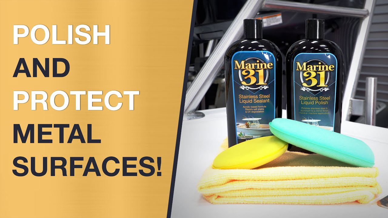 Make Your Stainless Steel Look New Again with Marine 31 Stainless Steel Liquid Polish & Sealant
