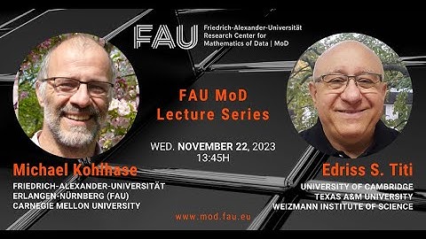 FAU MoD Lecture, Michael Kohlhase and Edriss Titi (FAU MoD Lecture Series. Special November 2023)