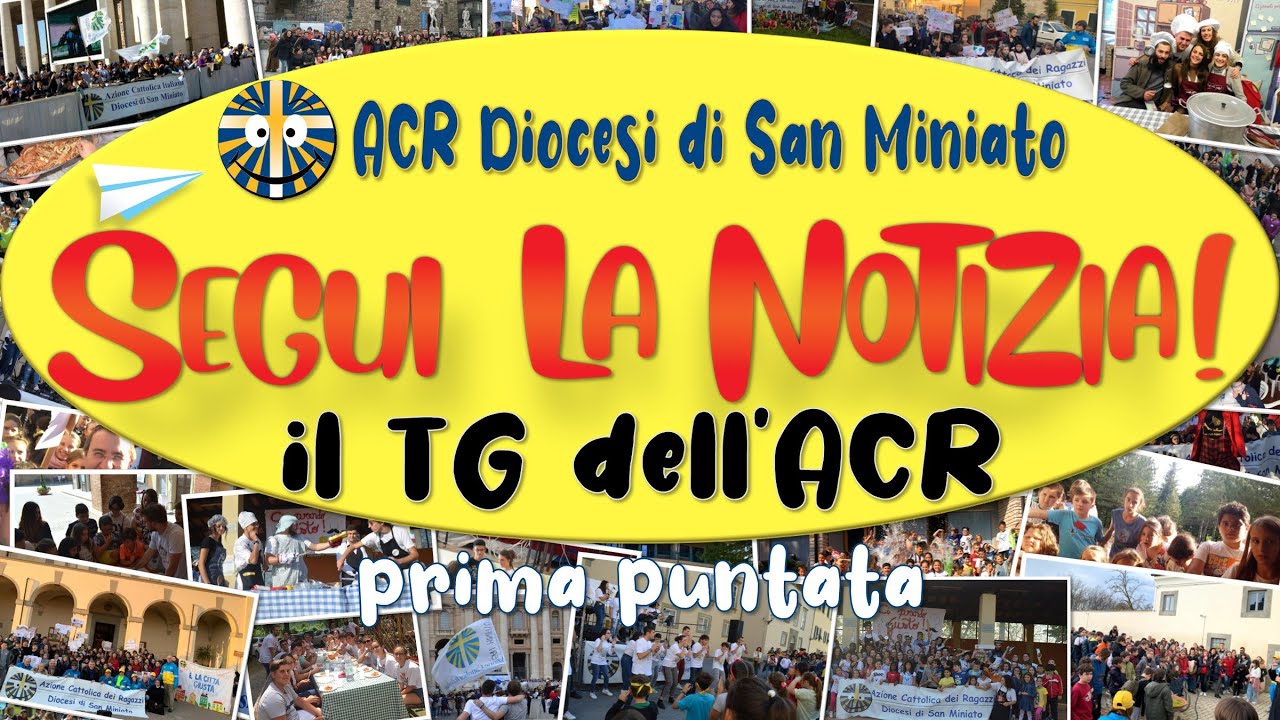 SEGUI LA NOTIZIA! - il TG dell'ACR (prima puntata) | ACR Diocesi di San Miniato