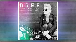 Download Lagu Bree - I Wonder (Wideboys Stadium Remix) MP3